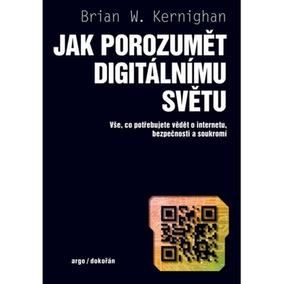Jak porozumět digitálnímu světu - Brian W. Kernighan