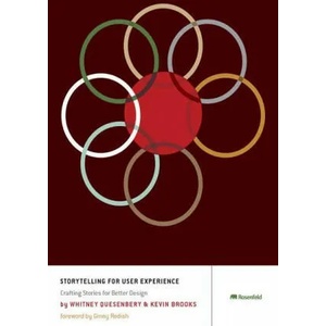 Storytelling for User Experience | Whitney Quesenbery, Kevin Brooks (ISBN: 9781933820477)