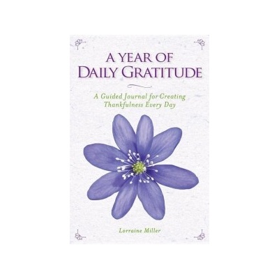 A Year Of Daily Gratitude - Lorraine Miller