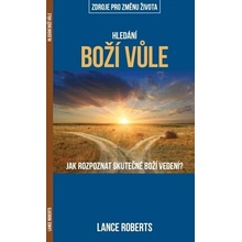 Hledáni Boží vůle - Lance Roberts