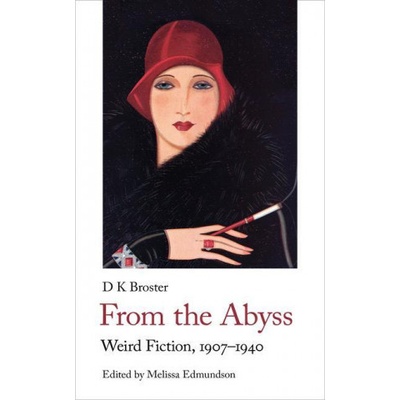 From the Abyss: Weird Fiction, 1907-1940
