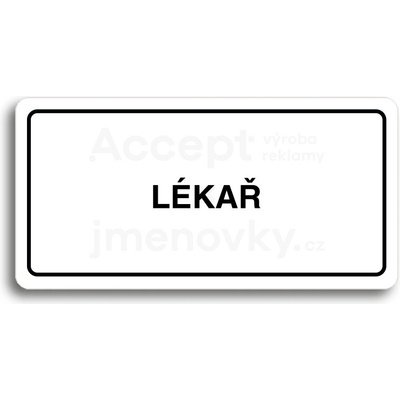 ACCEPT Piktogram LÉKAŘ - bílá tabulka - černý tisk