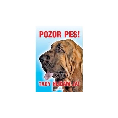 Grel Tabulka pozor pes bloodhound