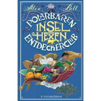 Der Polarbären-Entdeckerclub 2 - Insel der Hexen | Alex Bell