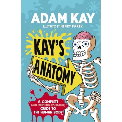 Kays Anatomy - Adam Kay