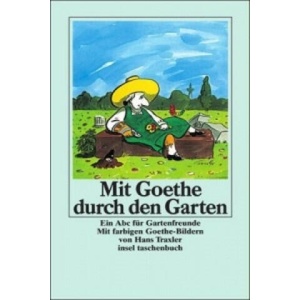 Mit Goethe durch den Garten | Johann W. von Goethe, Claudia Schmölders (ISBN: 9783458329114)