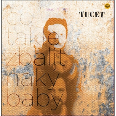 Tucet - Co takle zbalit ňáký baby CD