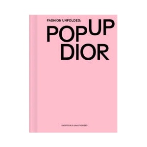 Dior Fashion Unfolded Vol 02 | TEAM FASHIONARY (ISBN: 9789881655042)