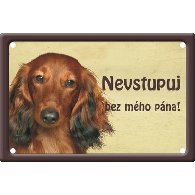 Plechová psí cedule, Jezevčík, Nevstupuj bez mého pána!