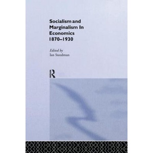 Socialism & Marginalism in Economics 1870 - 1930 | Ian Steedman (ISBN: 9781138996311)