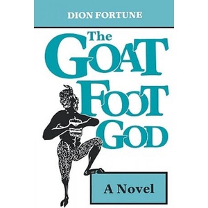 Goat Foot God | Dion Fortune (ISBN: 9780877285007)