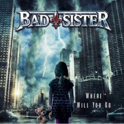 Where Will You Go - Bad Sister CD