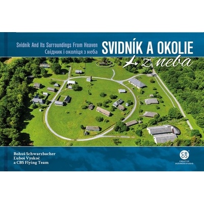 Svidník a okolie z neba - Bohuš Schwarzbacher