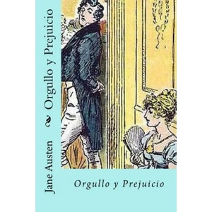 Orgullo y Prejuicio (Spanish) Edition | Jane Austen (ISBN: 9781546340263)