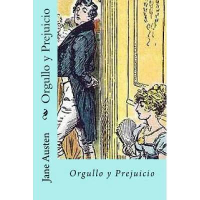 Orgullo y Prejuicio (Spanish) Edition | Jane Austen
