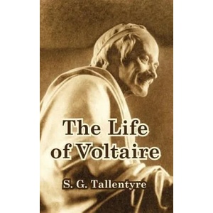 Life of Voltaire | S G Tallentyre (ISBN: 9781410213464)