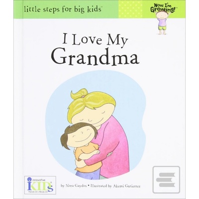 Now I'm Growing Books: I Love My Grandma: I L... - Innovativekids