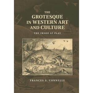 Grotesque in Western Art and Culture | Frances S. Connelly (ISBN: 9781107629967)