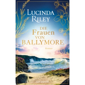 Die Frauen von Ballymore | Lucinda Riley, Sonja Hauser, Karin Dufner, Ursula Wulfekamp, Sibylle Schmidt (2025)