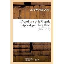 L'Apollyon et le Gog de l'Apocalypse. 4e édition