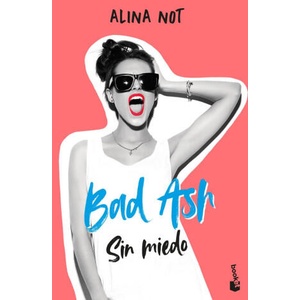 BAD ASH 2. SIN MIEDO | ALINA NOT (2023)