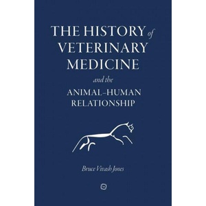 History of Veterinary Medicine and the Animal-Human Relationship (ISBN: 9781789181180)