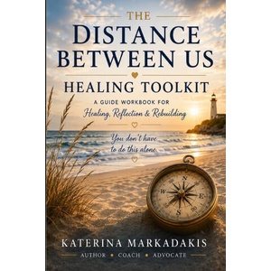 Distance Between Us Healing Toolkit | Katerina Markadakis (2026)