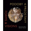 Podoby a predstavy Forms & Visions - Daniel Hevier; Rastislav Bero