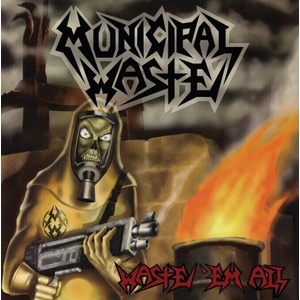 Municipal Waste - Waste Em All (Remastered) (CD) (4065629710132)
