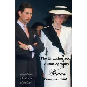 The Unauthorized Autobiography of Diana, Princess of Wales | Kathleen McKenna Hewtson (2017)