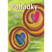 Pohádky od srdce k srdci - Kateřina Jelínková