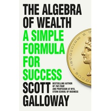 The Algebra of Wealth - Scott Galloway