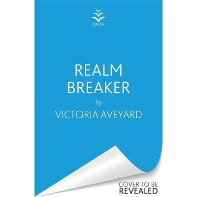 Realm Breaker - Victoria Aveyard, Orion Books
