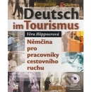 Deutsch im Tourismus Němčina pro pracovníky cestovního ruchu + CD Höppnerová Věra