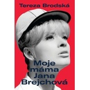Moje máma Jana Brejchová - Tereza Brodská