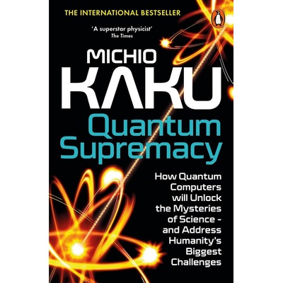 Quantum Supremacy - Michio Kaku