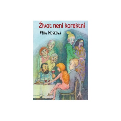 Život není korektní - Věra Nosková