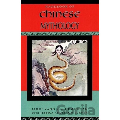 Handbook of Chinese Mythology Yang Lihui