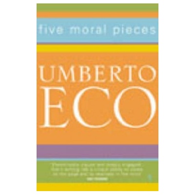 Five Moral Pieces - Umberto Eco