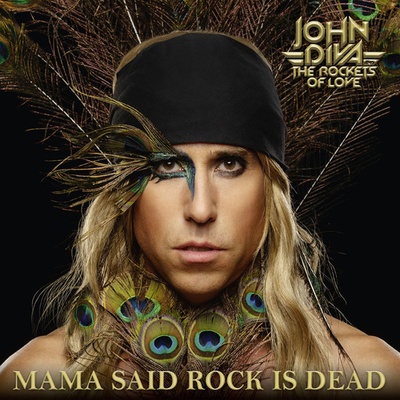 Mama Said Rock Is Dead - John Diva & the Rockets of Love LP