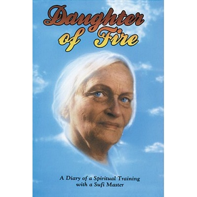Daughter of Fire: A Diary of a Spiritual Training with a Sufi Master Tweedie IrinaPaperback