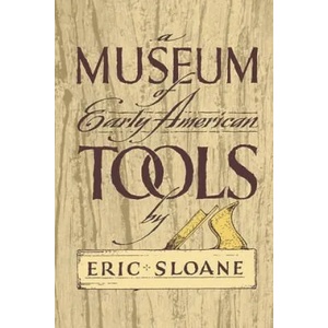 Museum of Early American Tools | Eric Sloane (ISBN: 9780486425603)