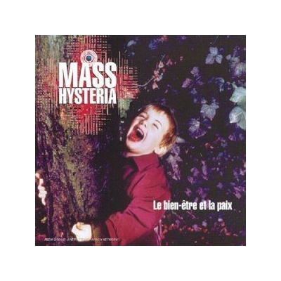 MASS HYSTERIA: LE BIEN ETRE ET LA PAIX CD