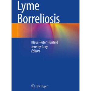 Lyme Borreliosis | Klaus-Peter Hunfeld, Jeremy Gray (2023)