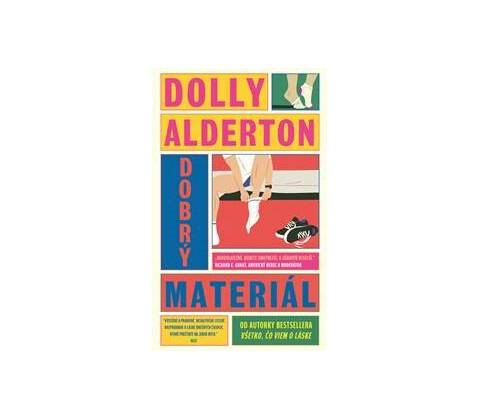Dobrý materiál - Dolly Alderton
