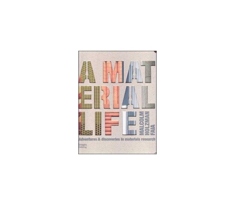 Material Life - Malcolm Holzman