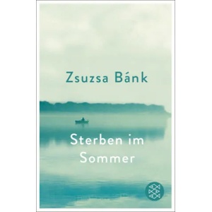 Sterben im Sommer | Zsuzsa Bánk (2022)