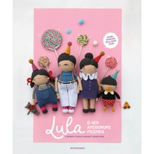 Lula & Her Amigurumi Friends: A Quirky Club of Crochet Characters