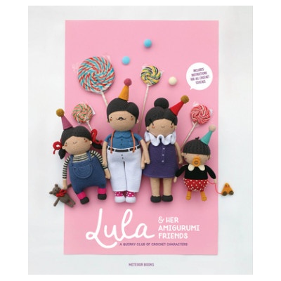 Lula & Her Amigurumi Friends: A Quirky Club of Crochet Characters