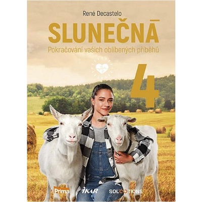 Slunečná 4 - Další pokračování vašich oblíbených příběhů - Decastelo René